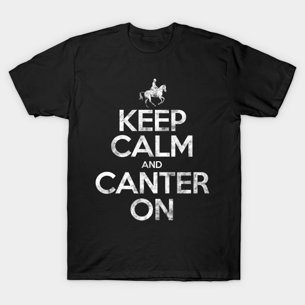 Keep calm and canter on T-Shirt by captainmood